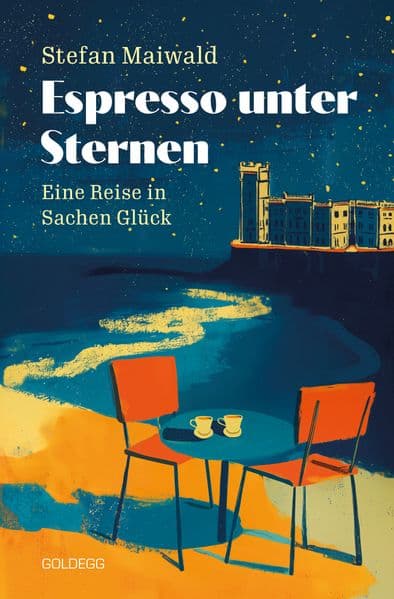 Espresso unter Sternen: Eine Reise in Sachen Glück | Dolce Vita für die Seele, wenn draußen die Tage kälter werden: Ein Stück Triest und italienische Sommergefühlefür zu Hause