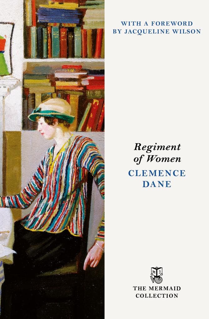Regiment of Women: The powerful story of a dangerous and forbidden friendship in a girl's school. Introduced by Jacqueline Wilson