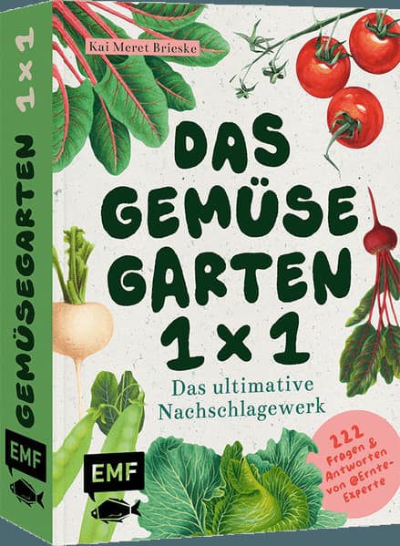 Das Gemüsegarten 1 x 1: Das ultimative Nachschlagewerk: 222 Antworten auf alle deine Garten-Fragen | Werde zum Ernte-Experten: Mit Wissen zu Anzucht, Aussaat, Pflege, Schädlingen und mehr von ernteexperte
