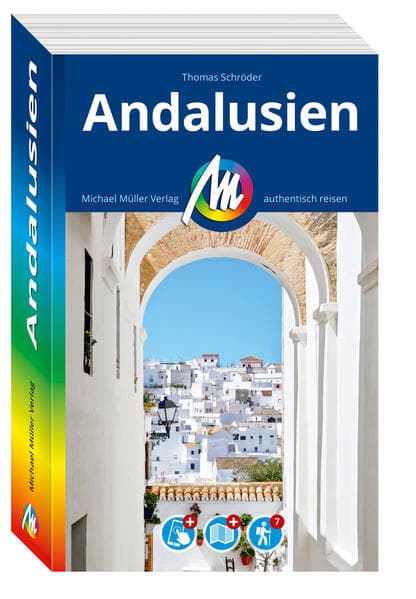 MICHAEL MÜLLER Reiseführer Andalusien: 100% authentisch, aktuell und vor Ort recherchiert. Inkl. Faltkarte & App.