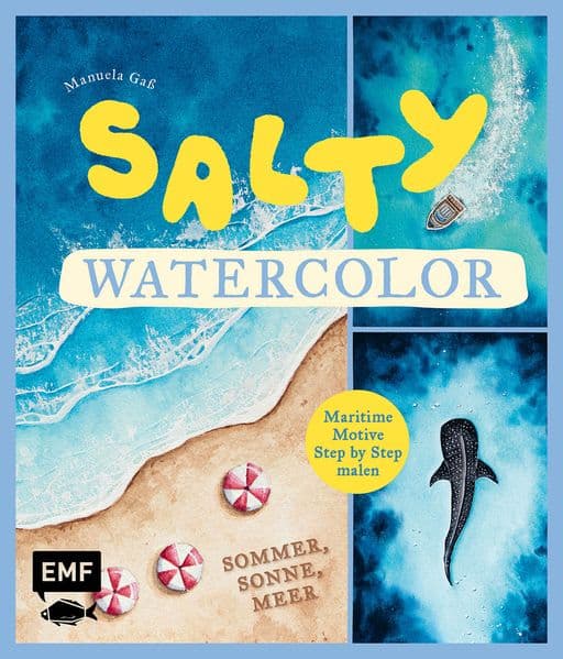 Salty Watercolor - Sommer, Sonne, Meer: 20 maritime Motive Step by Step in Aquarell malen | Strand, Meerestiere, Sonnenuntergang | Mit wichtigen Grundlagen-Techniken | Mit Vorlagen zum direkten Losmalen
