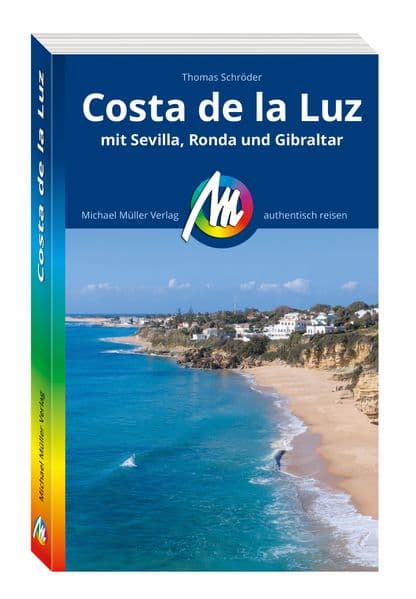 MICHAEL MÜLLER Reiseführer Costa de la Luz: Mit Sevilla, Ronda und Gibraltar. 100% authentisch, aktuell und vor Ort recherchiert.