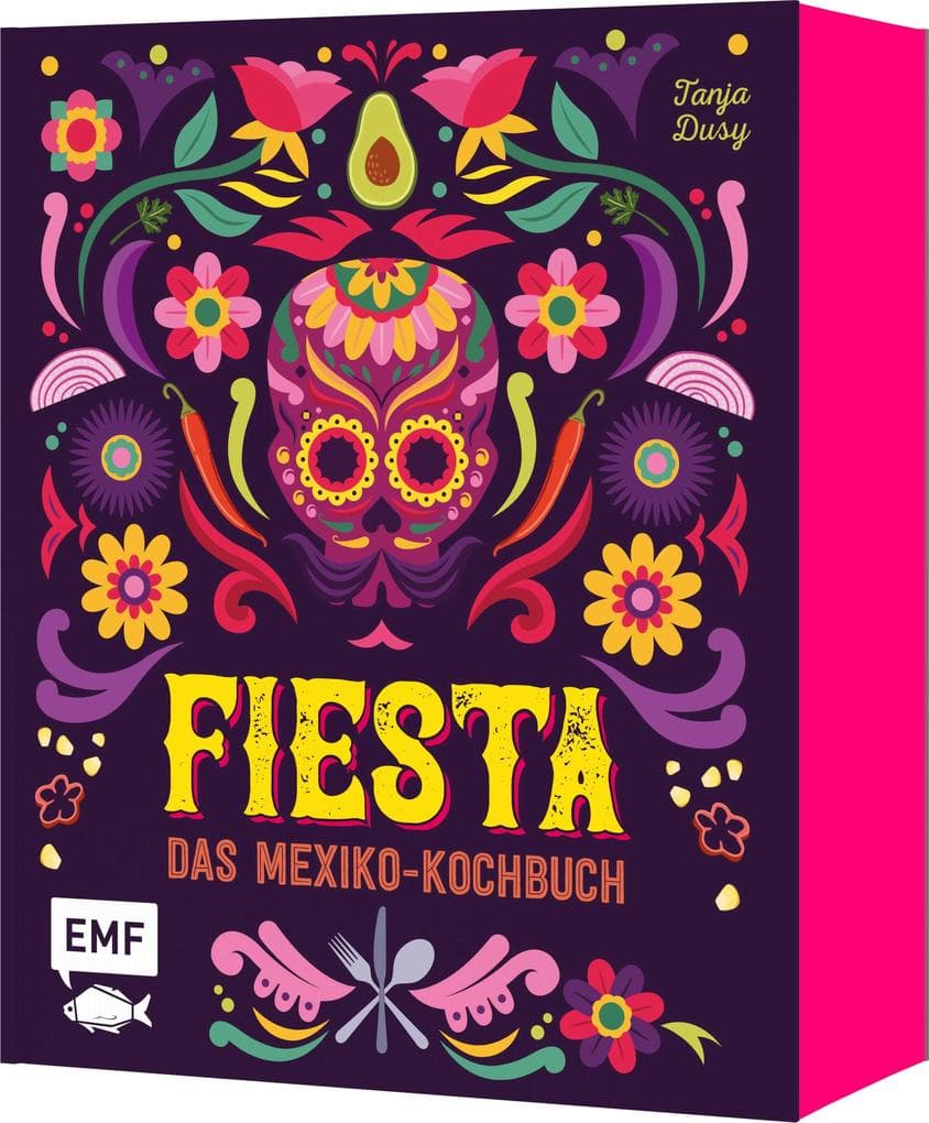 Fiesta - Das Mexiko-Kochbuch - mit edler Ausstattung und Farbschnitt: Enchiladas, Tacos & Guacamole: Rund 100 authentische Rezepte - mit Reisereportagen und stimmungsvollen Impressionen