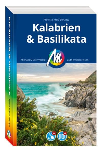 MICHAEL MÜLLER Reiseführer Kalabrien & Basilikata: 100% authentisch, aktuell und vor Ort recherchiert. Inkl. Faltkarte & App.
