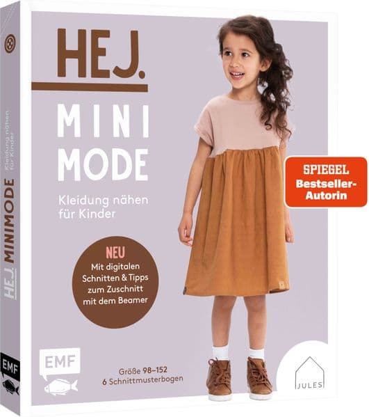 Hej. Minimode - Kleidung nähen für Kinder. Mit digitalen Schnitten und Tipps zum Zuschnitt mit dem Beamer: Modelle im Skandi-Look aus Webware, Musselin & Co. | Größe 98-152 | 6 Schnittmusterbogen