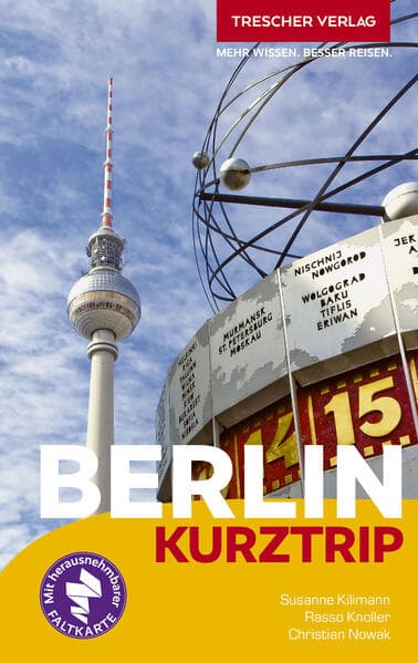 TRESCHER Reiseführer Berlin Kurztrip: City West, Potsdamer Platz, Mitte, Museumsinsel, Berliner Kieze, Nightlife, Kultur - Mit herausnehmbarem Stadtplan, Maßstab 1:29.000