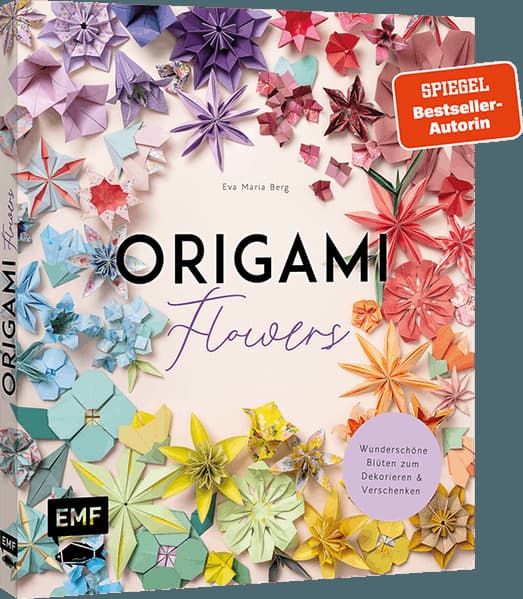 Origami-Flowers - Wunderschöne Blüten zum Dekorieren & Verschenken: 15 kreative Papierblumen Schritt für Schritt falten