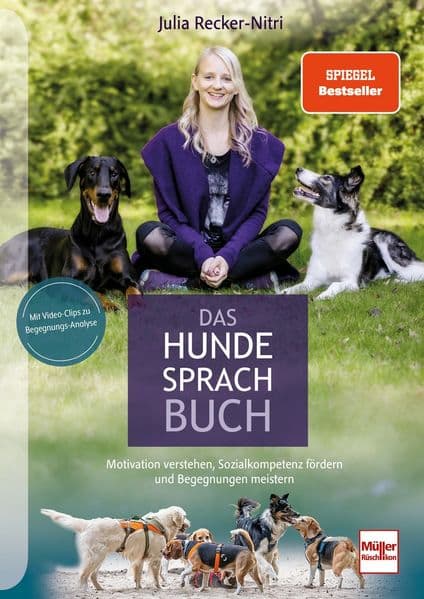 Das Hundesprachbuch: Motivation verstehen, Sozialkompetenz fördern und Begegnungen meistern