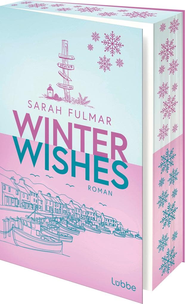Winter Wishes: Roman | Raureif, Kaminfeuer und Salz auf der Haut: eine cosy Slow-Burn-Romance in Cornwall