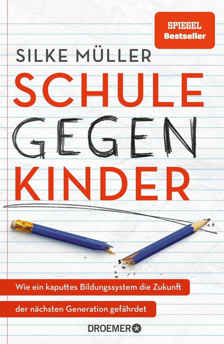 Schule gegen Kinder: Wie ein kaputtes Bildungssystem die Zukunft der nächsten Generation gefährdet | Bildungsruine Deutschland
