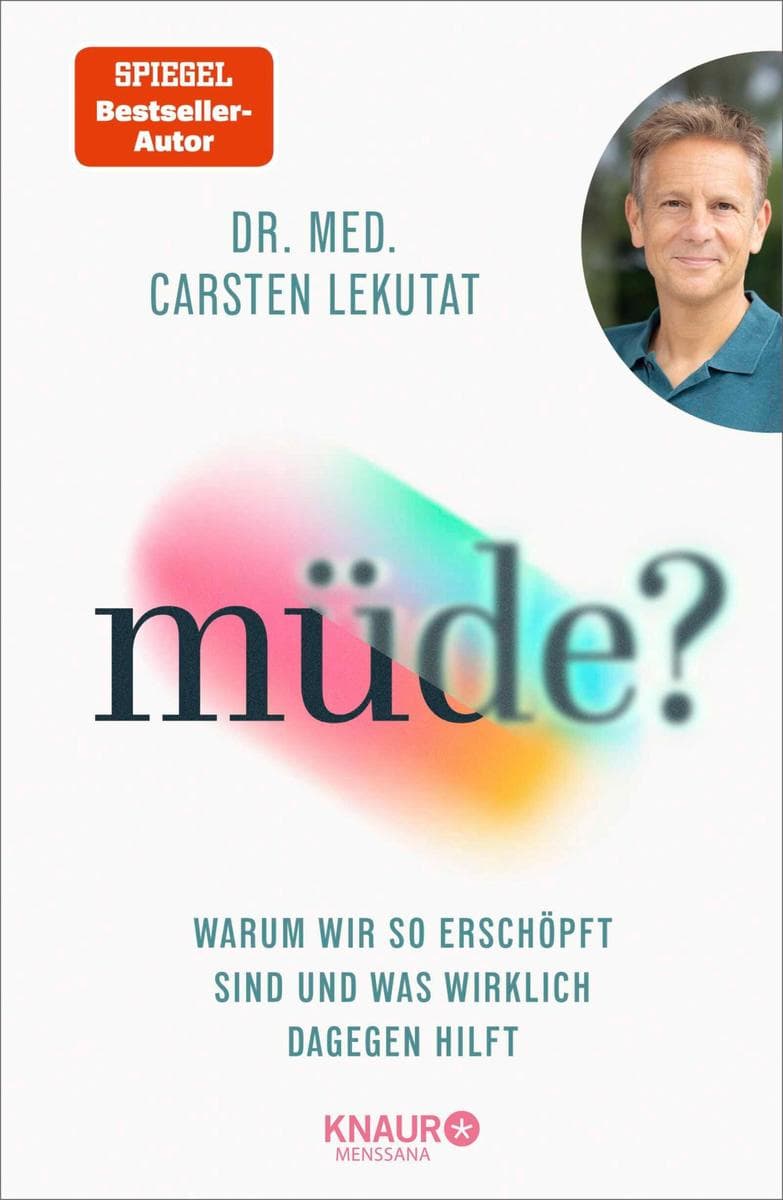 müde?: Warum wir so erschöpft sind und was wirklich dagegen hilft | Mit Selbsttests und Anti-Müdigkeitsprogrammen | SPIEGEL-Bestseller-Autor