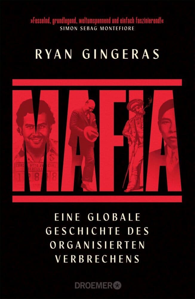 Mafia: Eine globale Geschichte des organisierten Verbrechens | Ursprünge und Entwicklung der Mafia, von Syndikaten, Gangs und Kartellen