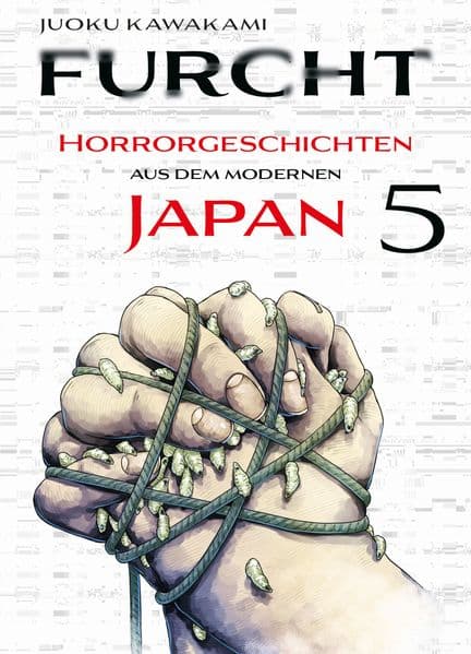 Furcht: Horrorgeschichten aus dem modernen Japan 05: Die Storys in diesem Manga lassen dir das Blut in den Adern gefrieren