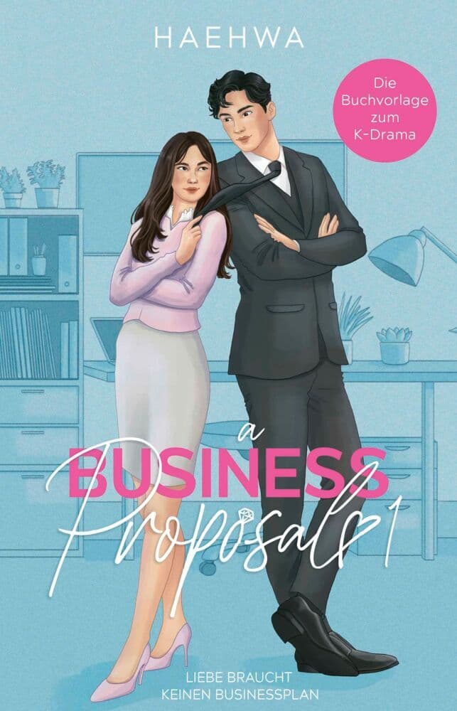 A Business Proposal 1: Liebe braucht keinen Businessplan | Die Buchvorlage zur erfolgreichen K-Drama-Serie