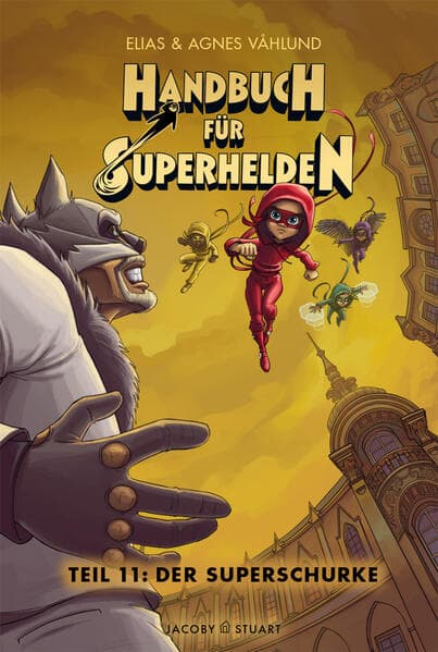 Handbuch für Superhelden: Teil 11: Der Superschurke