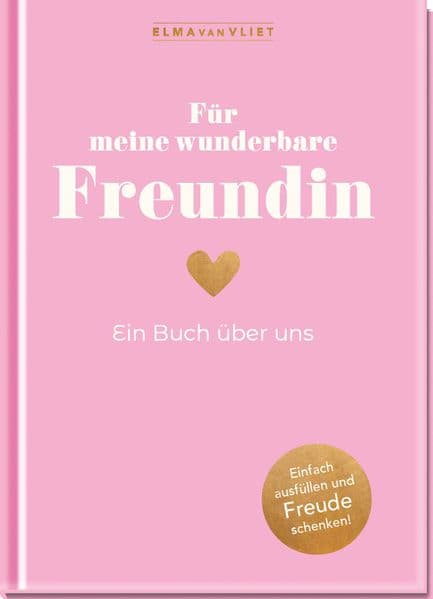 Für meine wunderbare Freundin: Ein Buch über uns | Das Original. Erinnerungsalbum zum Ausfüllen, mit Platz für Fotos und Erinnerungsstücke. Geschenkidee für die beste Freundin