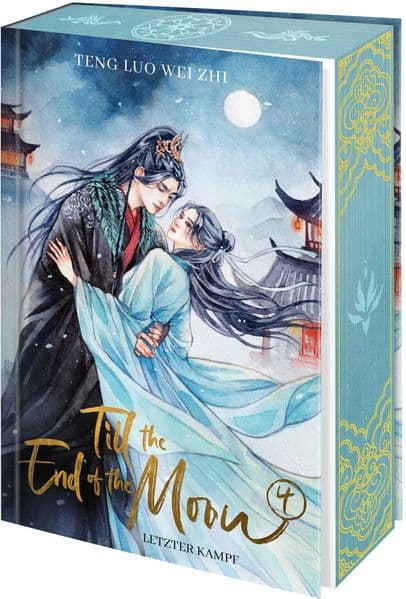 Till the End of the Moon 4: Letzter Kampf | Das Finale des Welterfolgs | Mit Farbschnitt und Charakterkarte in der Erstauflage