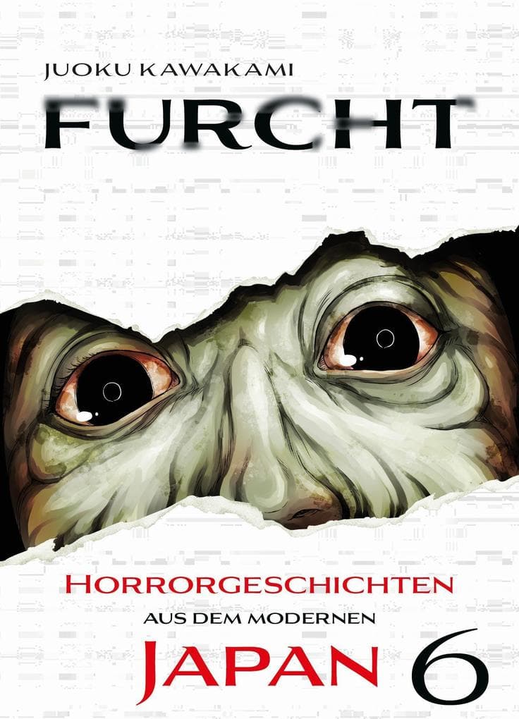 Furcht: Horrorgeschichten aus dem modernen Japan 06: Die Storys in diesem Manga lassen dir das Blut in den Adern gefrieren