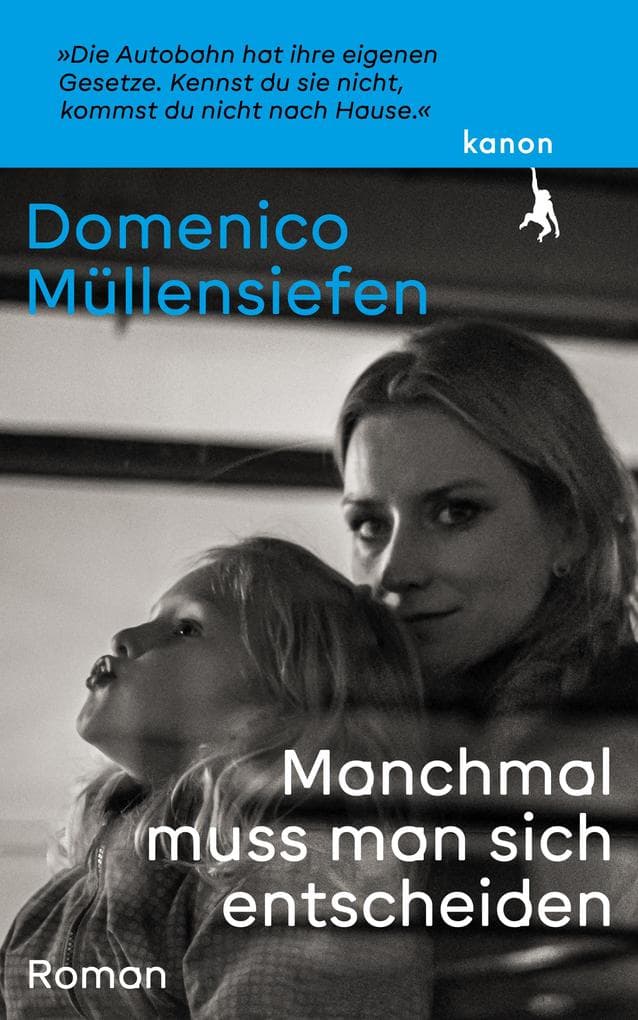 Manchmal muss man sich entscheiden: Roman