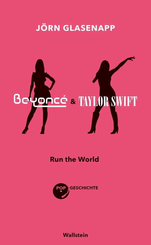 Beyoncé und Taylor Swift: Run the World