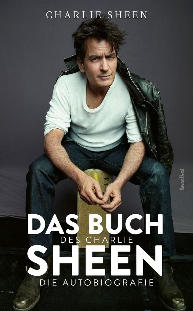Das Buch des Charlie Sheen: Die Autobiografie