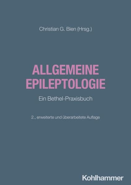 Allgemeine Epileptologie: Ein Bethel-Praxisbuch