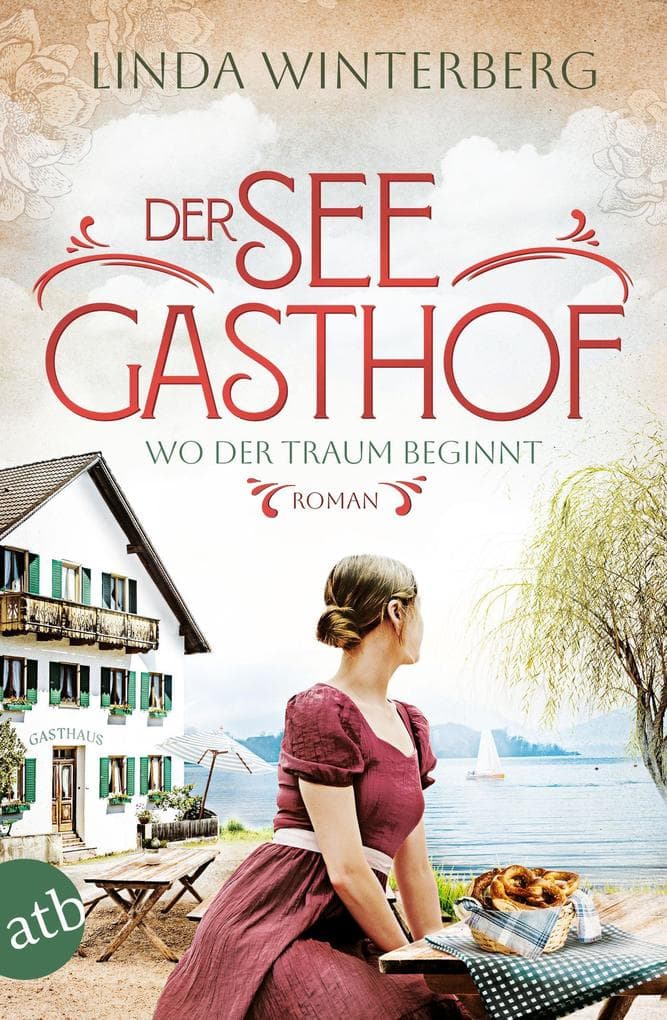 Der Seegasthof - Wo der Traum beginnt: Roman