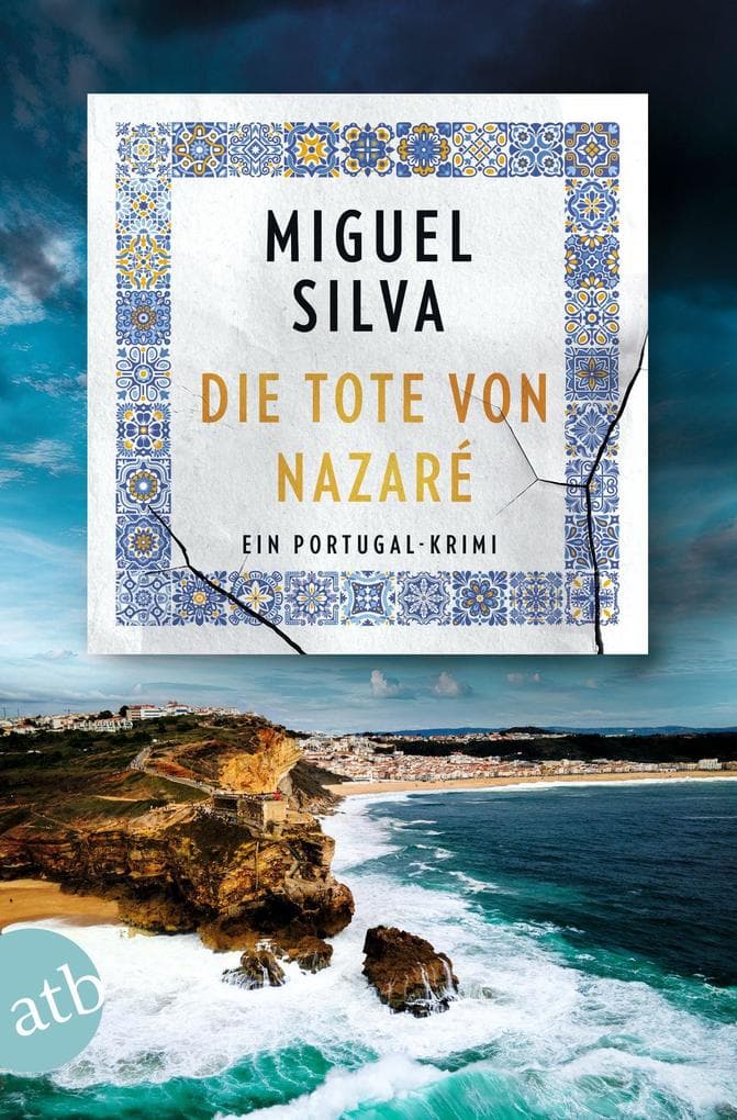 Die Tote von Nazaré: Ein Portugal-Krimi