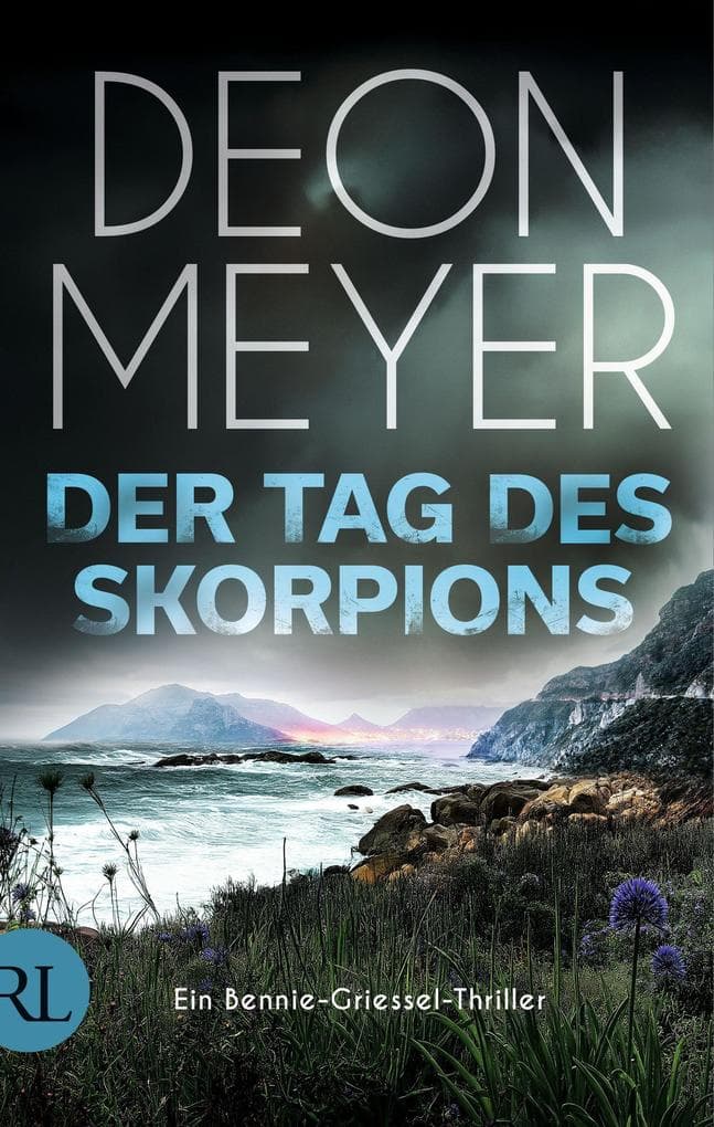 Der Tag des Skorpions: Ein Bennie-Griessel-Thriller