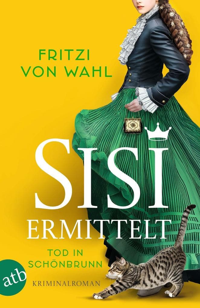 Sisi ermittelt - Tod in Schönbrunn: Kriminalroman