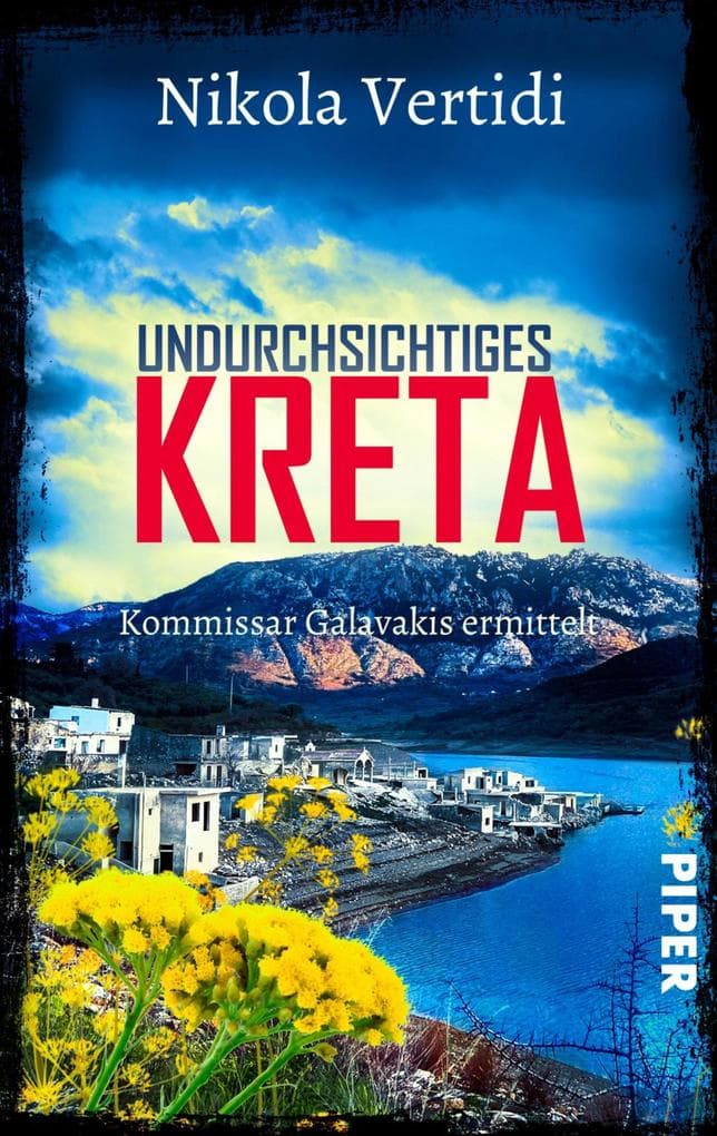 Undurchsichtiges Kreta: Kommissar Galavakis ermittelt | Ein Griechenland-Krimi zum Wegträumen