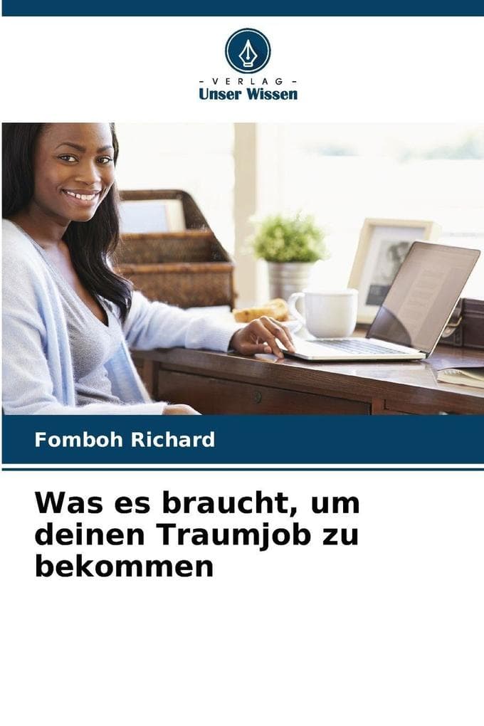 Was es braucht, um deinen Traumjob zu bekommen: DE