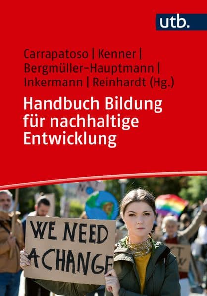 Handbuch Bildung für nachhaltige Entwicklung: Zur Bedeutung von Bildung in gesellschaftlichen Transformationsprozessen