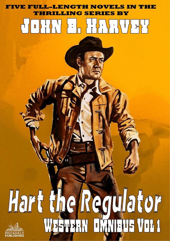 Hart the Regulator Western Omnibus Vol 1 (A Hart the Regulator Western, #11)