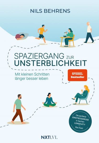 Spaziergang zur Unsterblichkeit - Mit kleinen Schritten länger besser leben, Longevity Ratgeber für mehr Healthspan statt Lifespan, gesunde Gewohnheiten zu Bewegung, Ernährung, Schlaf, Prävention & mentale Gesundheitit: Longevity Ratgeber für mehr Healthspan statt Lifespan, gesunde Gewohnheiten zu Bewegung, Ernährung, Schlaf, Prävention & mentale Gesundheit