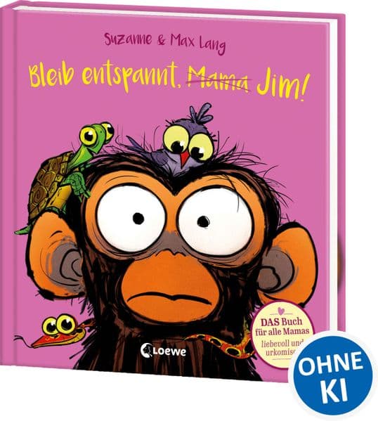 Bleib entspannt, Mama Jim!: DAS Buch für alle Mamas - Liebevoll und urkomisch! - Über das turbulente und wunderschöne Leben mit Kindern - Im praktischen Geschenkformat