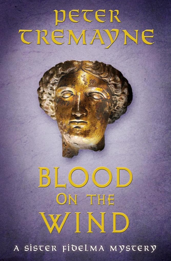 Blood on the Wind (Sister Fidelma Mysteries Book 37): A historical mystery of rivalry and betrayal