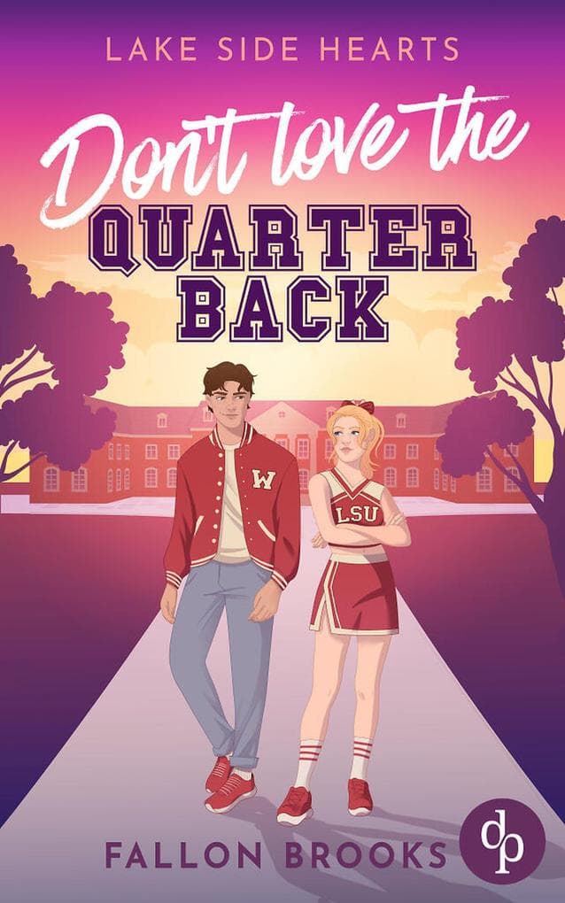 Don't love the Quarterback: Eine Enemies to Lovers College Romance