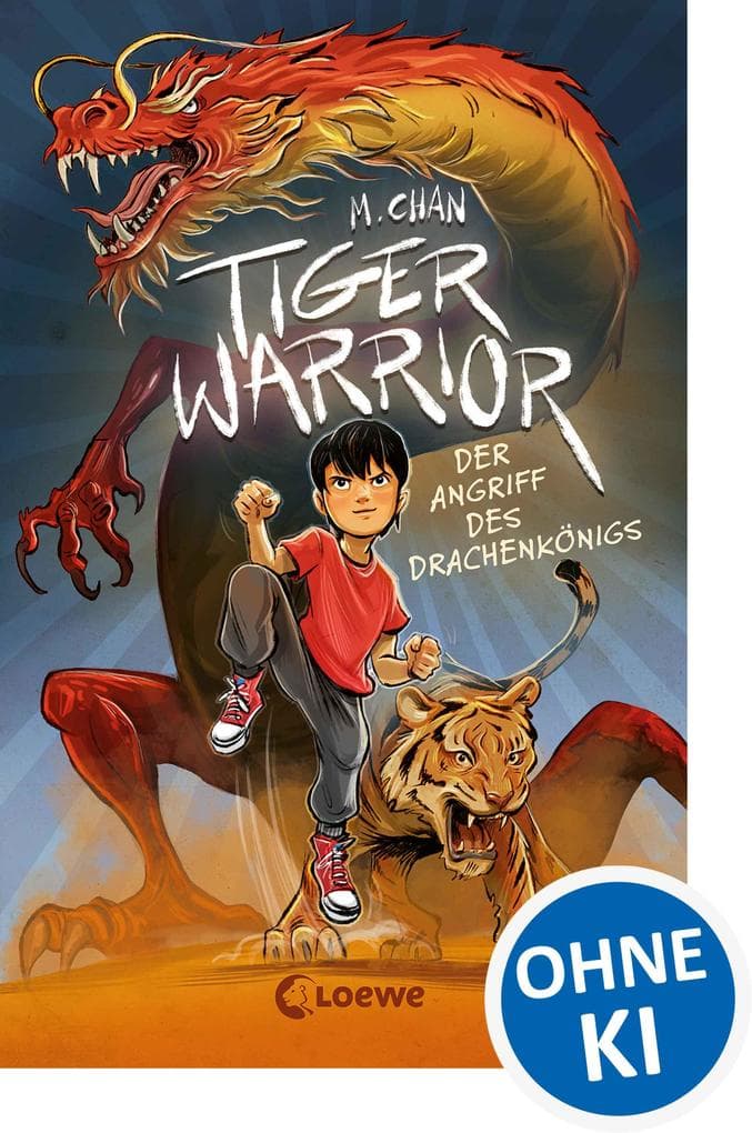 Tiger Warrior (Band 1) - Der Angriff des Drachenkönigs: Beschütze das Jadekönigreich! - Actionreich und spannend erzählt trifft chinesische Mythologie auf magische Sternzeichen - Ab 8 Jahren