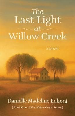 The Last Light at Willow Creek