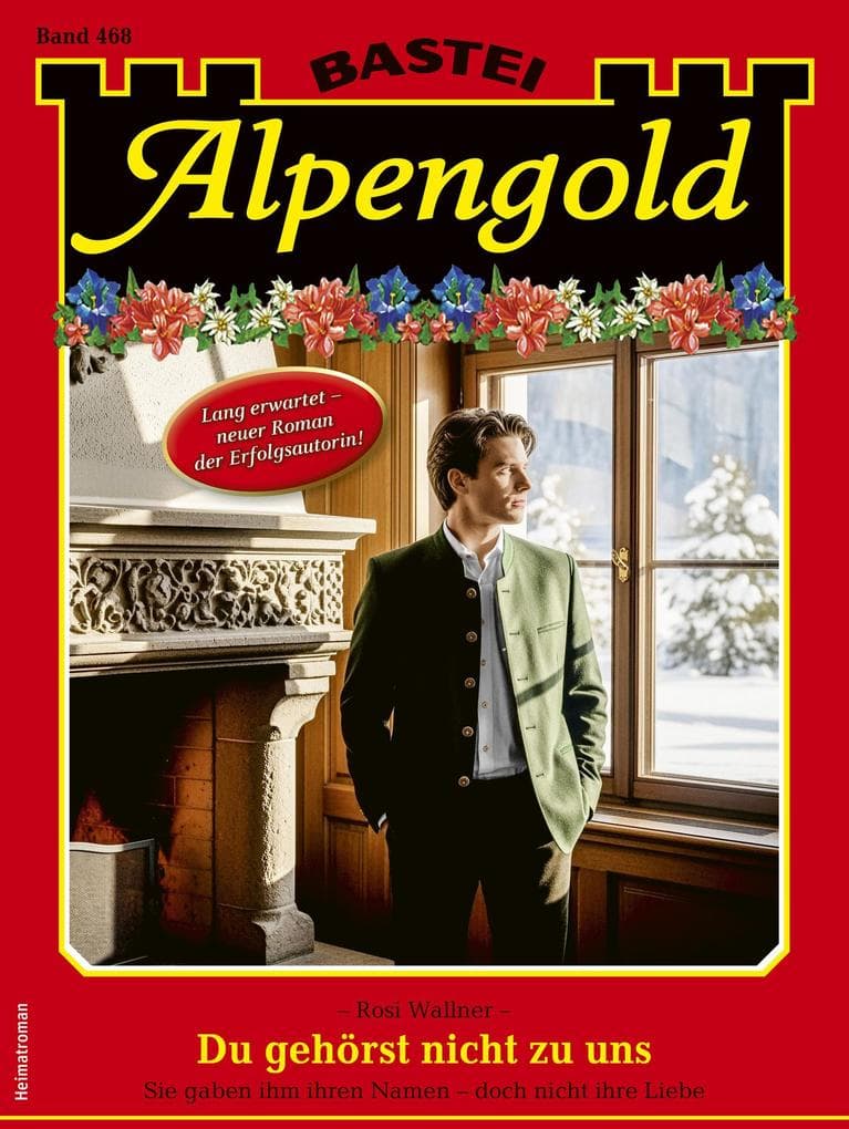 Alpengold 468: Du gehörst nicht zu uns