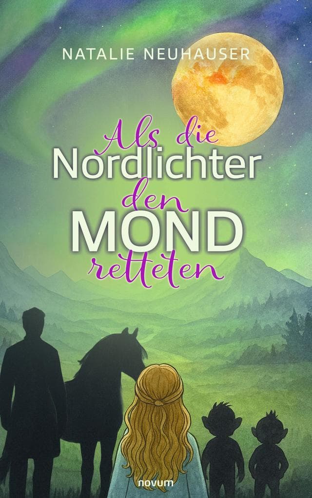 Als die Nordlichter den Mond retteten