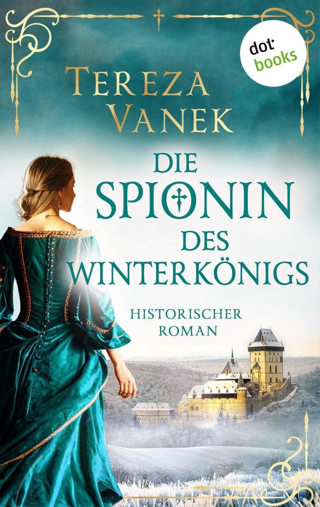 Die Spionin des Winterkönigs: Historischer Roman