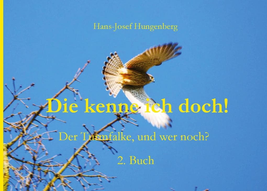 Die kenne ich doch!: Der Turmfalke, und wer noch? 2. Buch