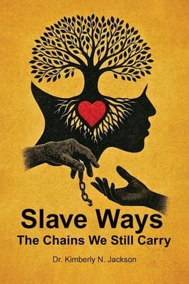 Slave Ways: The Chains We Still Carry