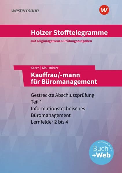 Holzer Stofftelegramme Baden-Württemberg - Kauffrau/-mann für Büromanagement: Gestreckte Abschlussprüfung Teil 1 Aufgaben