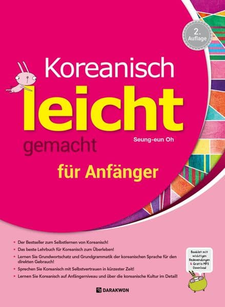 Koreanisch leicht gemacht Anfänger A1-A2, 2nd ed. Kursbuch mit Audios: Koreanisch - Deutsche Ausgabe. Kurs- und Übungsbuch mit Audios