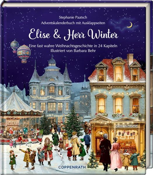 Elise & Herr Winter: Eine fast wahre Weihnachtsgeschichte in 24 Kapiteln, Adventskalenderbuch mit Ausklappseiten