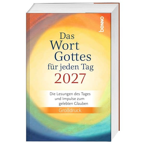 Das Wort Gottes für jeden Tag 2027 - Großdruck: Die Lesungen des Tages und Impulse zum gelebten Glauben. Großdruck