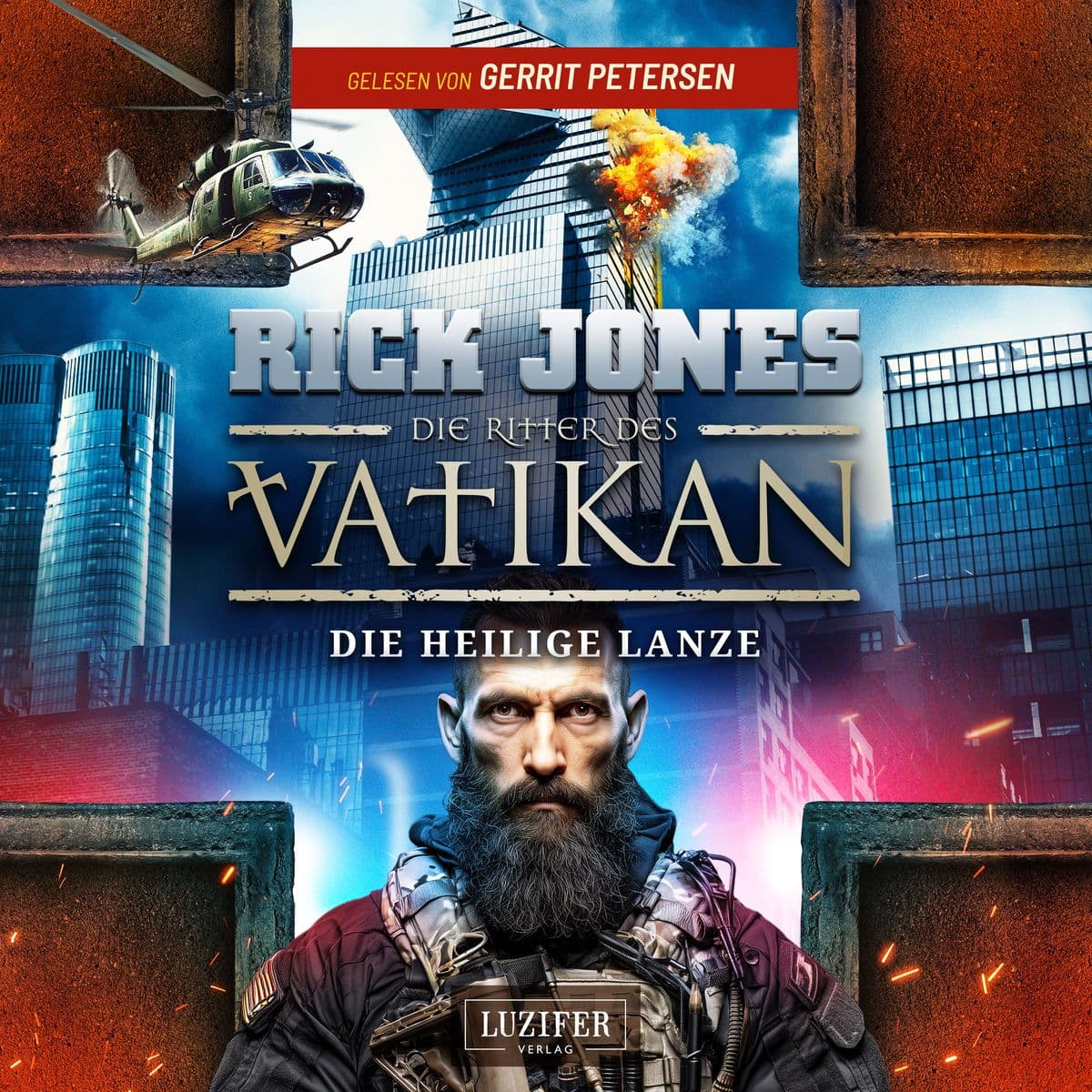 DIE HEILIGE LANZE (Die Ritter des Vatikan 20): Thriller · Geiselnahme Wien · Elitesoldaten · Terrorkommando
